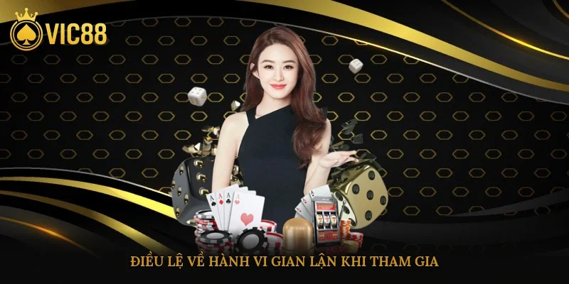 Điều lệ về hành vi gian lận khi tham gia