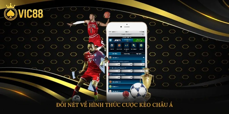 Đôi nét về hình thức cược kèo châu Á