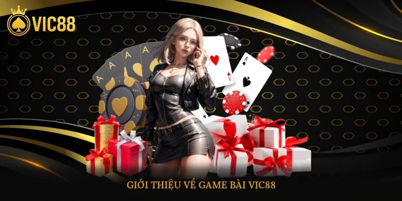 Giới thiệu về game bài vic88