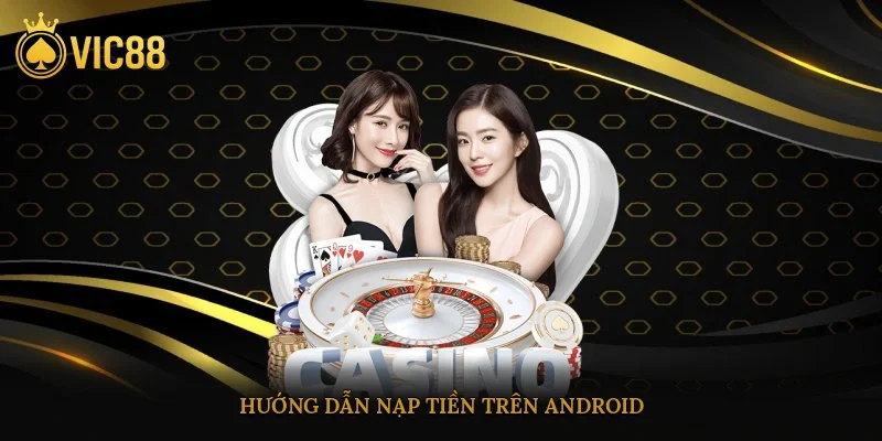 Hướng dẫn nạp tiền trên Android