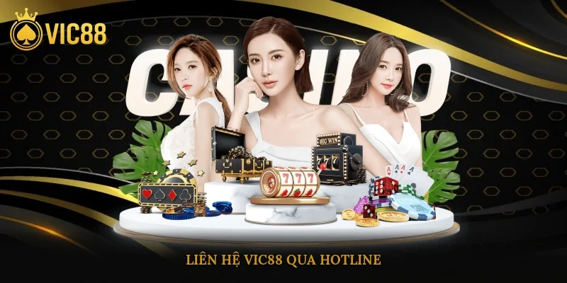Liên hệ vic88 qua hotline