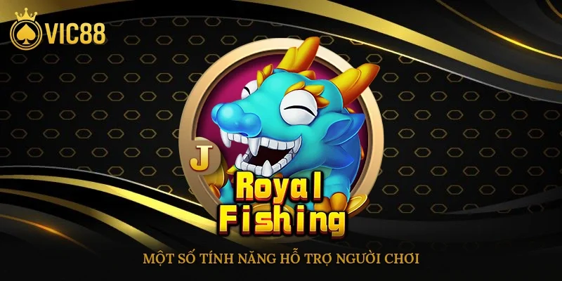 Một số tính năng hỗ trợ người chơi