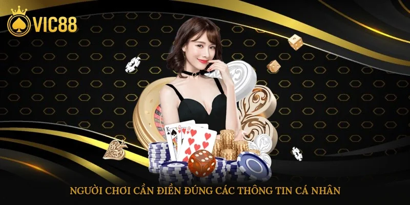 Người chơi cần điền đúng các thông tin cá nhân