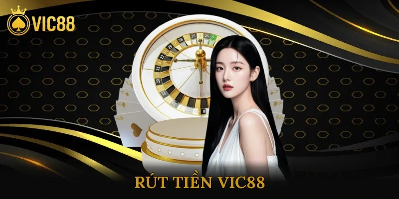 Rút Tiền Vic88