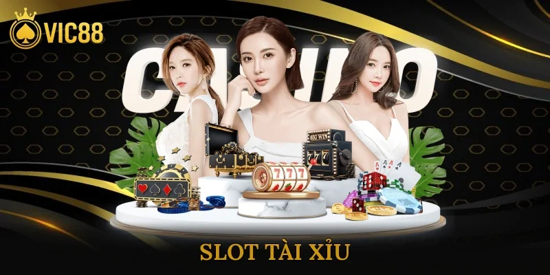 Slot Tài Xỉu